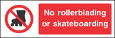 No rollarblading or skateboarding Sign